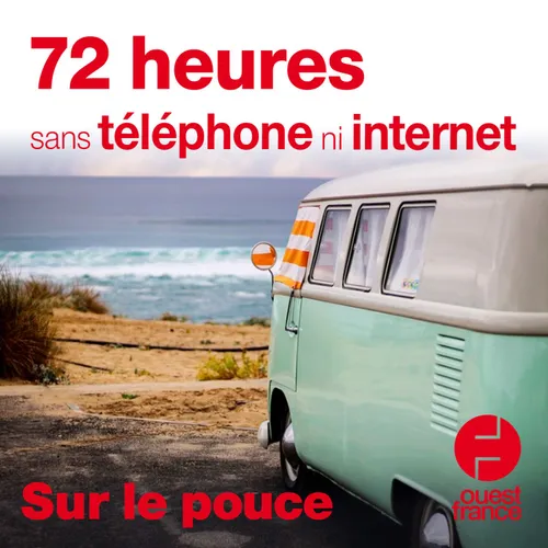 27 août 2020 - 72 heures sans téléphone ni internet
