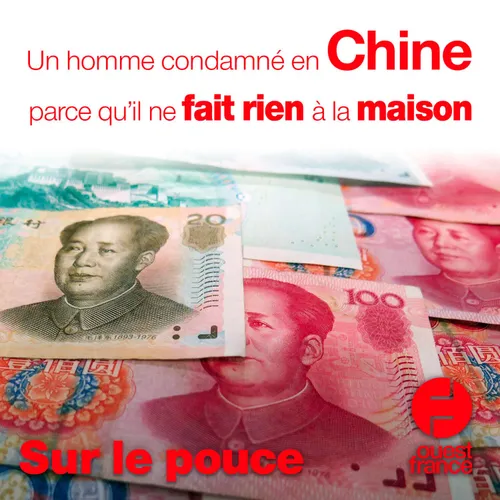 25 février 2021 - Un homme condamné en Chine parce qu'il ne fait...
