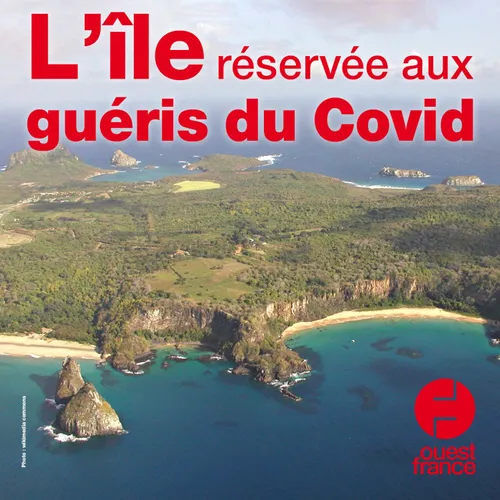 7 septembre 2020 - L'île réservée aux guéris du COVID
