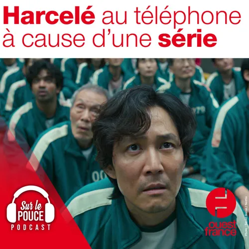 1er octobre 2021 - Harcelé au téléphone à cause d'une série