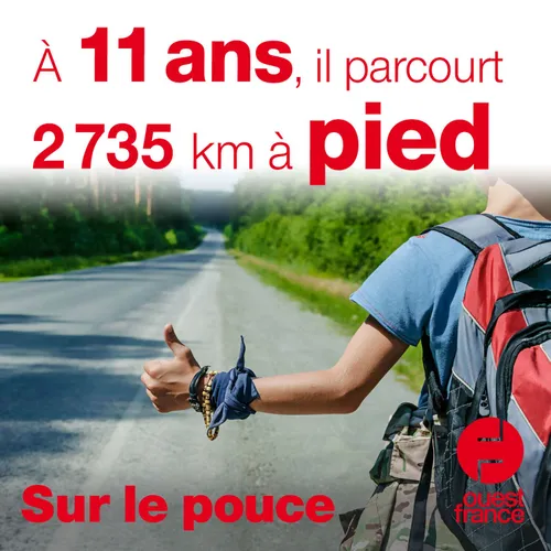 1 octobre 2020 - A 11 ans, il parcourt 2735 km à pied