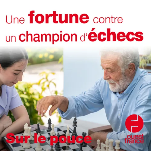 12 février 2021 - Une fortune contre un champion d'échecs