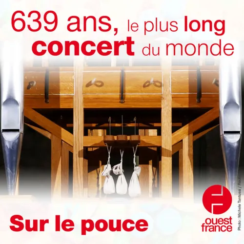 10 septembre 2020 - 639 ans, le plus long concert du monde