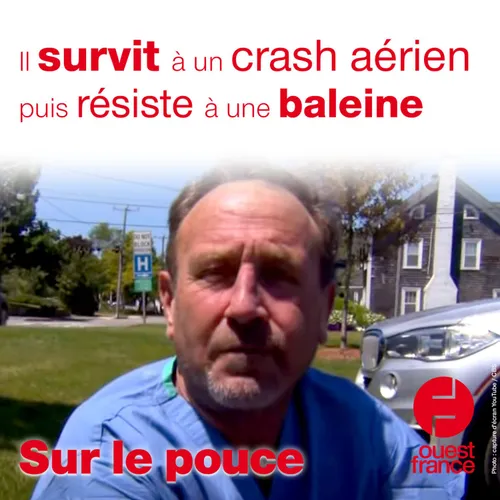 14 juin 2021 - Il survit à un crash aérien puis résiste à une baleine