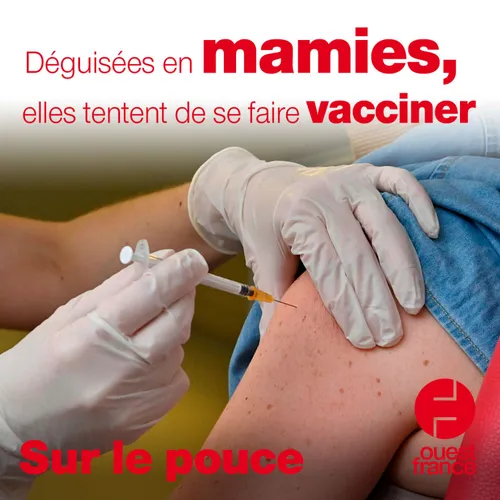 22 février 2021 -Déguisées en mamies, elles tentent de se faire...
