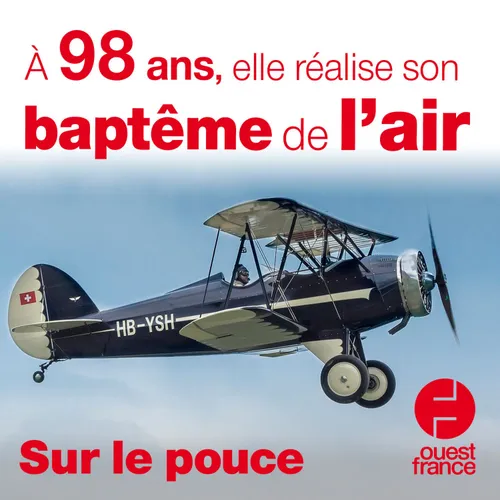 20 octobre 2020 - À 98 ans, elle réalise son baptême de l’air