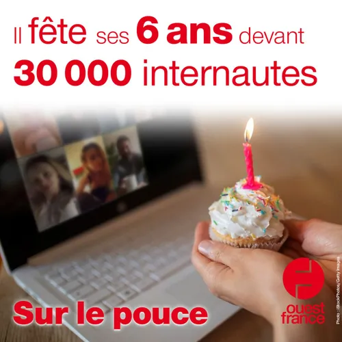 25 juin 2021 - Il fête ses 6 ans devant 30 000 internautes