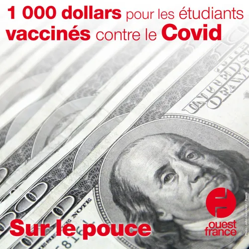 30 juillet 2021 - 1000 dollars pour les étudiants vaccinés contre...