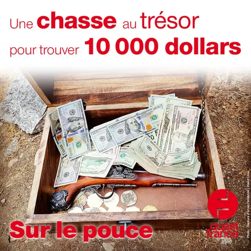 28 juin 2021 - Une chasse au trésor pour trouver 10 000 dollars