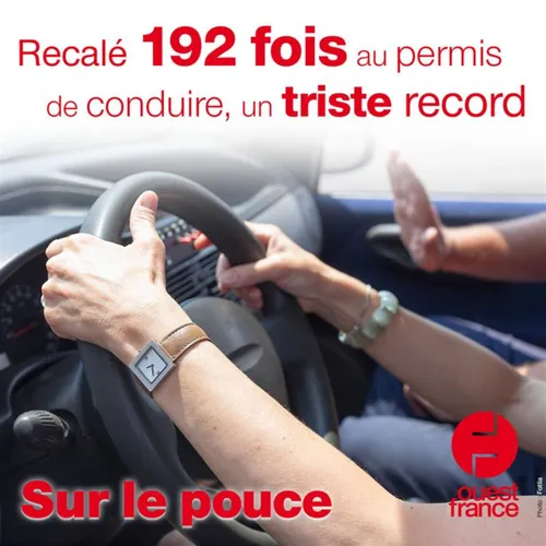 15 mars 2021 - Recalé 192 fois au permis de conduire, un triste record