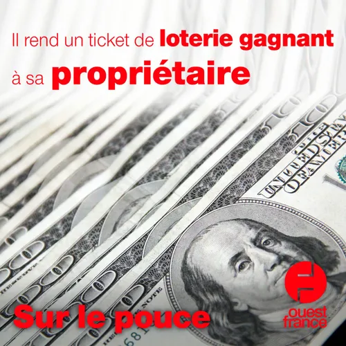 25 mai 2021 - Il rend un ticket de loterie gagnant à sa propriétaire