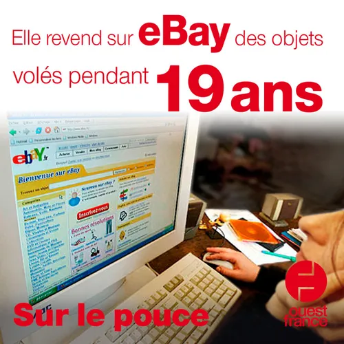 5 octobre 2020 - Elle revend sur eBay des objets volés pendant 19 ans