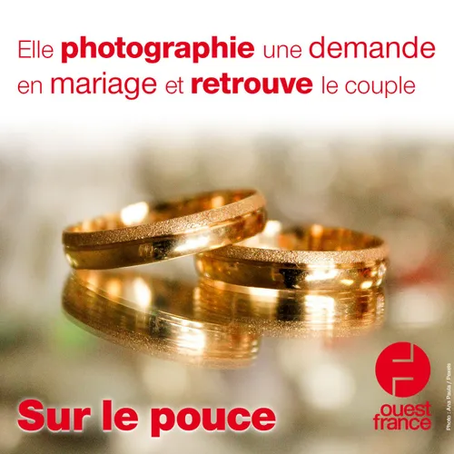 29 juin 2021 - Elle photographie une demande en mariage et retrouve...
