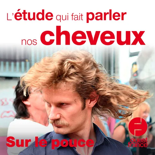 17 août 2020 - L’étude qui fait parler nos cheveux