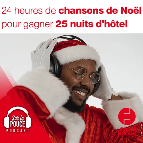 10 décembre 2021 - 24h de chansons de Noël pour gagner 25 nuits...
