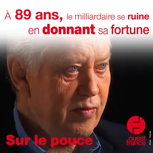 16 septembre 2020 - À 89 ans, le milliardaire se ruine en donnant...