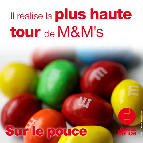 30 juin 2021 - Il réalise la plus haute tour de M&M'S