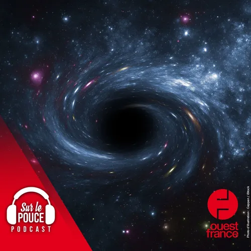 23 août 2022 -La Nasa révèle le bruit d'un trou noir - Sur le pouce