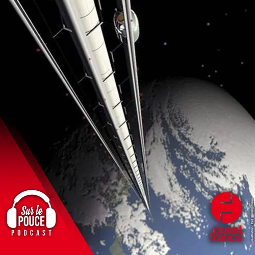 28 novembre 2022 - L'ascenseur de l'espace, bientôt une réalité ? -...