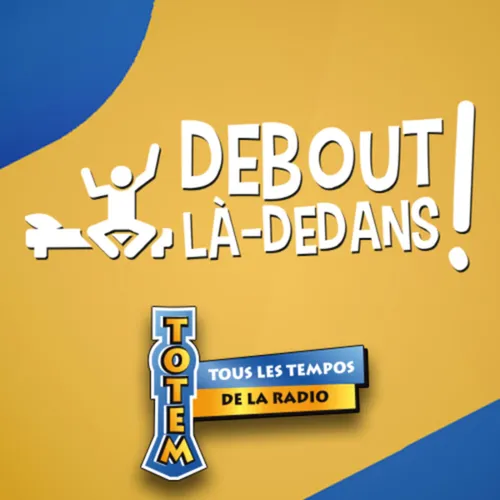 Debout là-dedans ! du 29/06/23 à 07h09