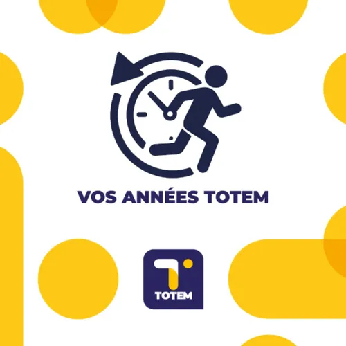 Vos années TOTEM du 29/08/25