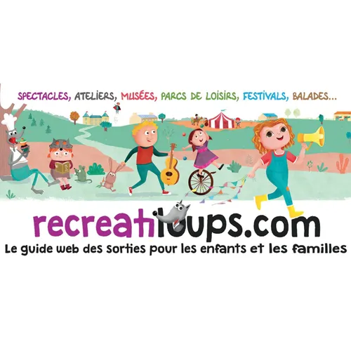 Récréatiloups : des bons plans pour préparer vos sorties en famille !