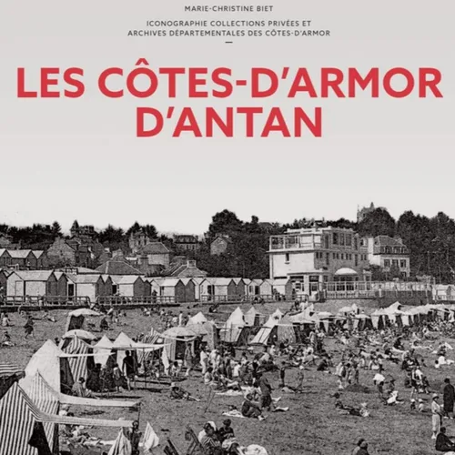 Les Cotes d'Armor d'Antan - le nouveau livre de Marie Christine Biet