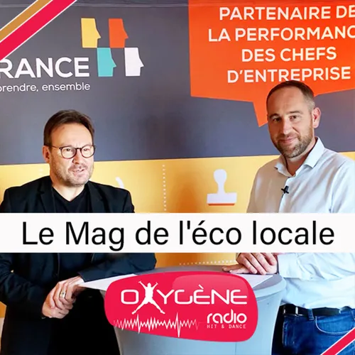 Le Mag de l'éco locale est à Cholet