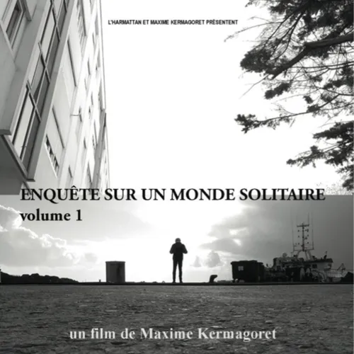 Enquête sur un monde solitaire : le film documentaire sort en DVD