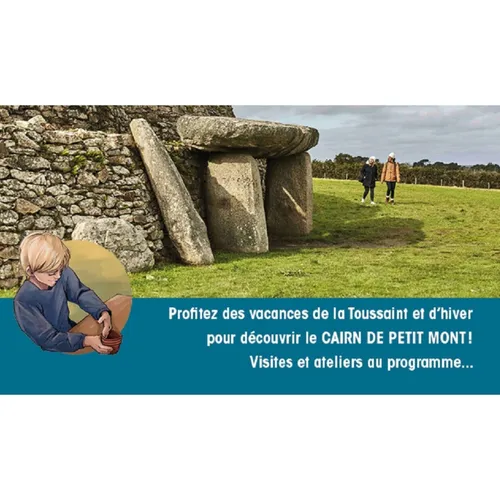 Le cairn de Petit Mont, un véritable voyage dans le temps…