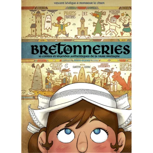 Bretonneries. 10 nouvelles légendes bretonnes à découvrir