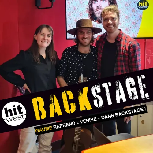 Gaume reprend " Venise " dans Backstage