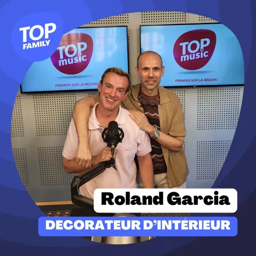 Top Family - Roland GARCIA, décorateur d'intérieur