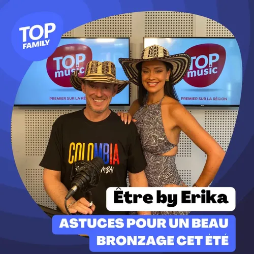 Top Family - Comment avoir un beau bronzage cet été ? Erika nous...