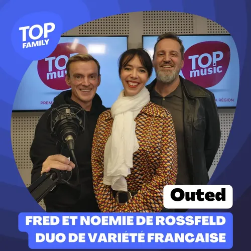 Top Family - Outed de Rossfeld, un duo de variété française