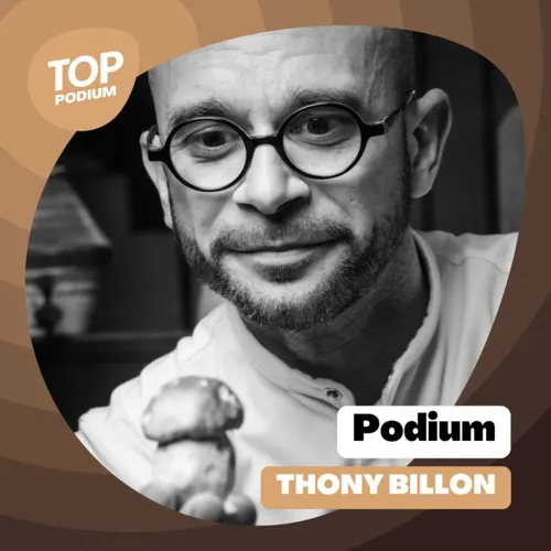 Podium #69 - Le parcours de Thony Billon