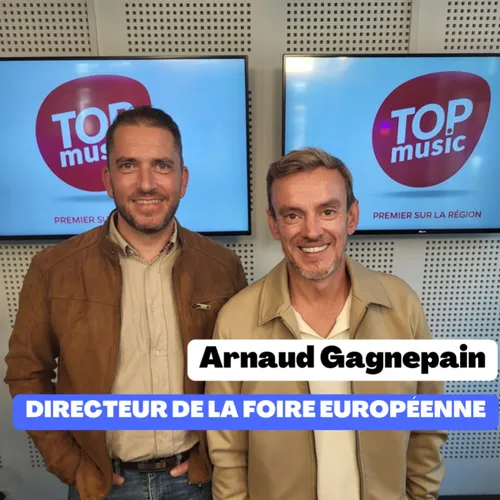 Arnaud Gagnepain directeur de la Foire Européenne !