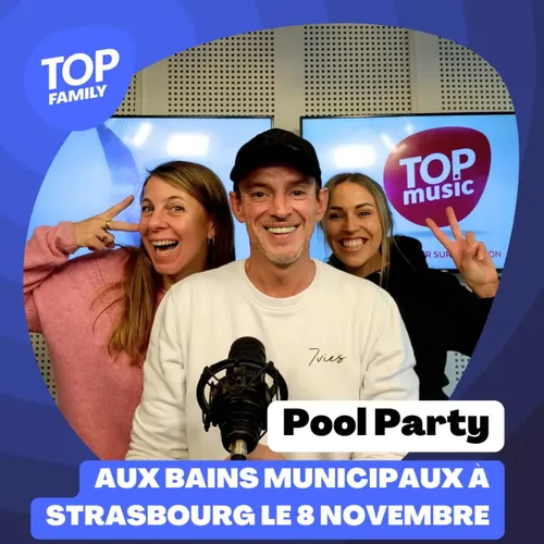 Top Family - Pool party aux Bains municipaux de Strasbourg le 8...