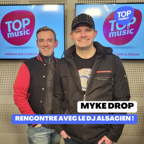 Rencontre avec le Dj Myke Drop !