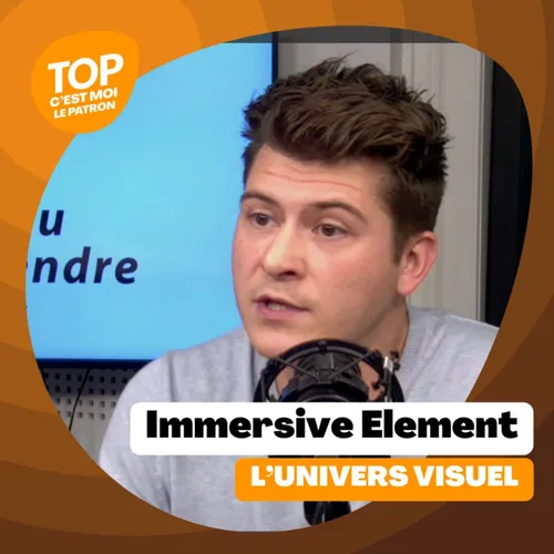 C'est moi le patron ! - Immersive Element