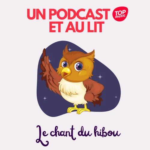 Un podcast et au lit ! - Le chant du hibou