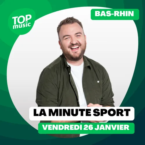 La Minute sport du Bas-Rhin - vendredi 26 janvier
