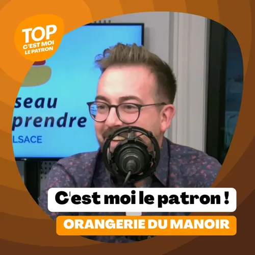 C'est Moi le Patron ! - Orangerie du Manoir