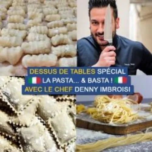 Dessus de tables du 13-03-2021 : La pasta e basta, avec Denny Imbroisi