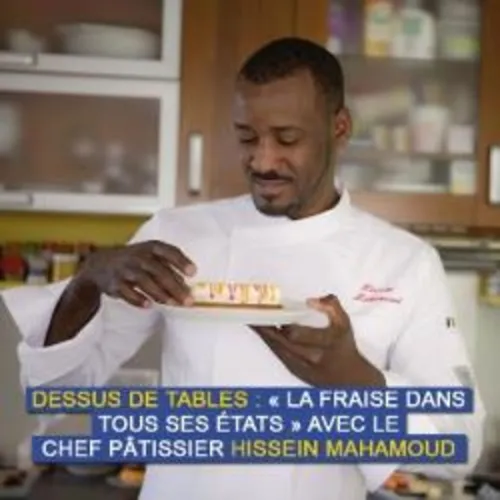 Dessus de tables du 05-06-2021 : La fraise dans tous ses états,...