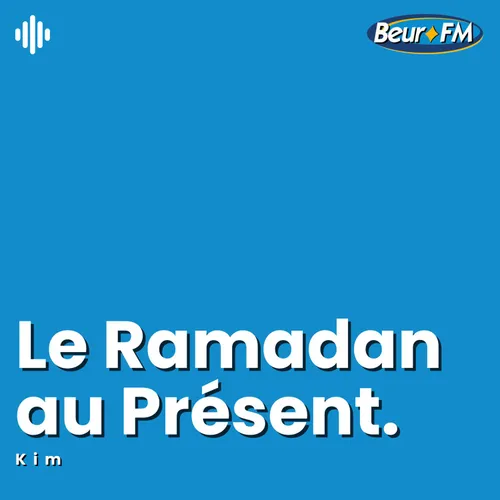 Le Ramadan au Présent - 28/02/25 - Spécial nuit du doute