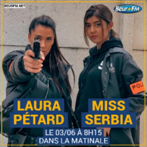 La Matinale du 03-06-2021 : Interview de Miss Serbia et Laura Pétard
