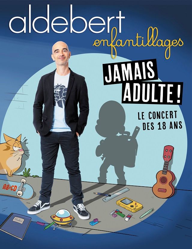 RADIO INTENSITE | ORLÉANS (45) - Spectacle : Aldebert « Enfantillages ...