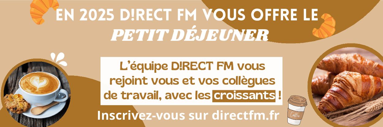 En 2025 D!RECT FM vous offre le petit dej'