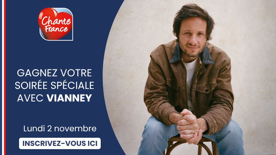 GAGNEZ VOTRE SOIRÉE SPÉCIALE AVEC VIANNEY
